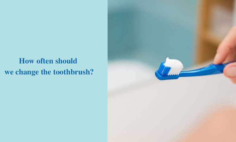 How often should we change the toothbrush